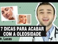Pele oleosa: 7 dicas para combater a oleosidade da pele